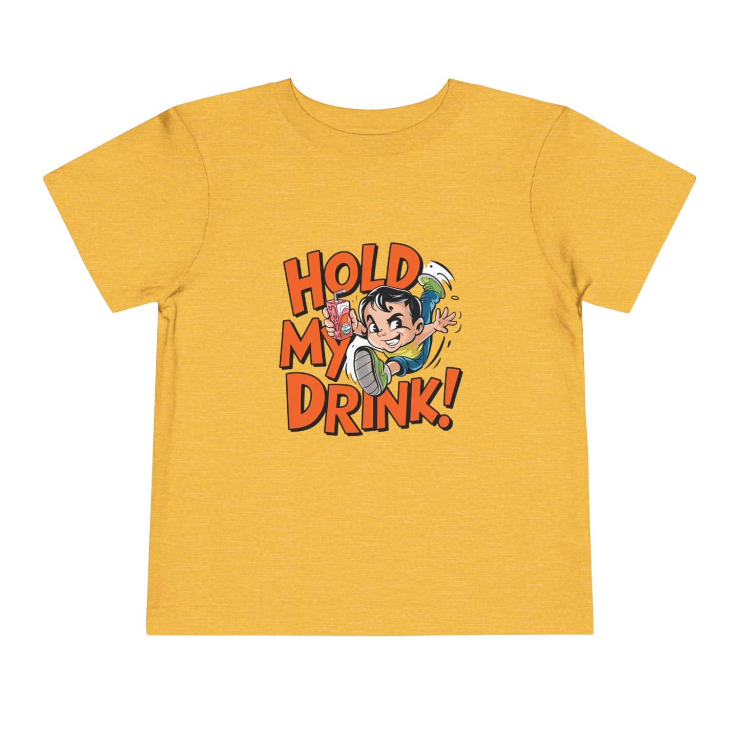"HOLD MY DRINK" Toddler Short Sleeve Tee