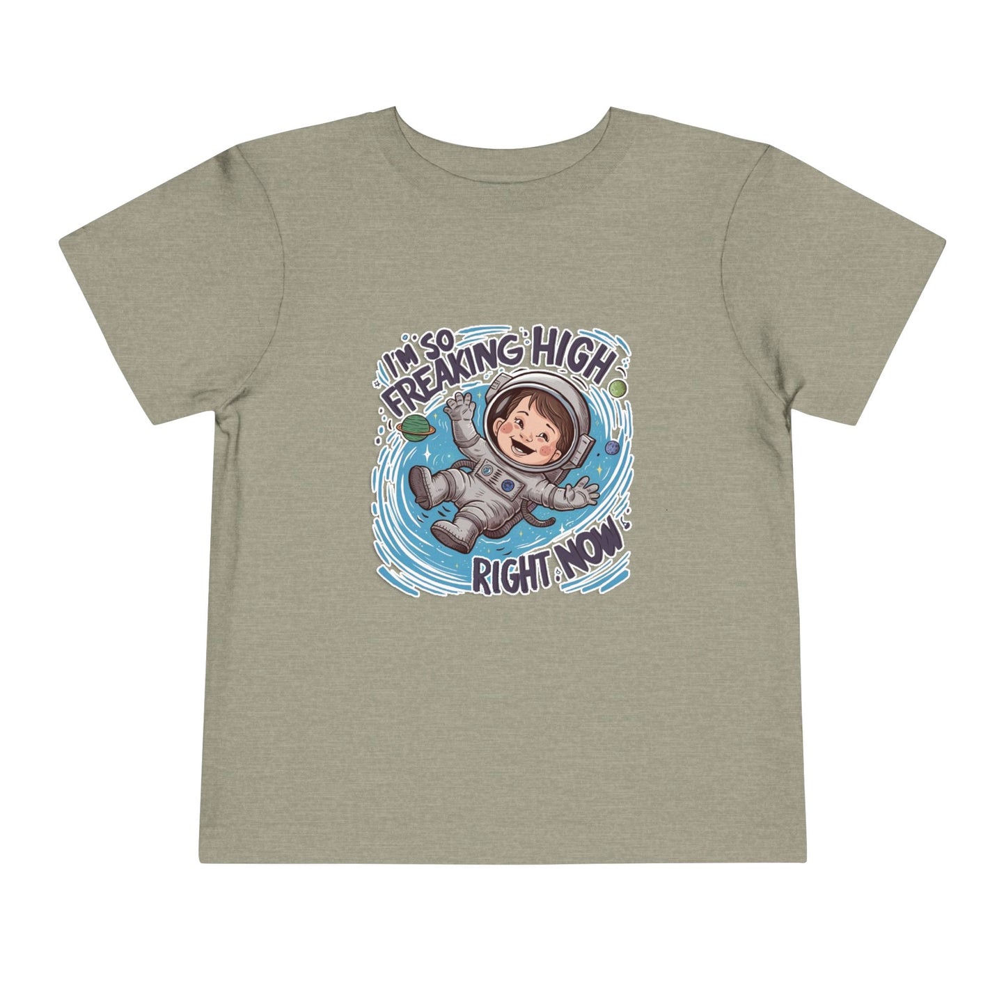 "I'M SO FREAKING HIGH RIGHT NOW" Toddler Short Sleeve Tee